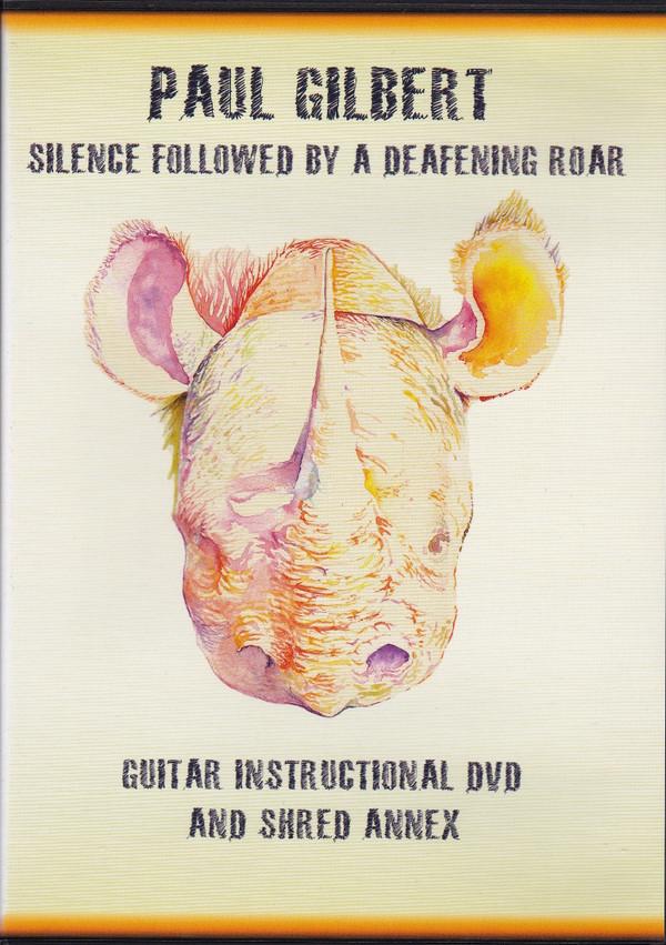 Paul Gilbert - Silence Followed By A Deafening Roar (Guitar Instructional DVD & Shred Annex)