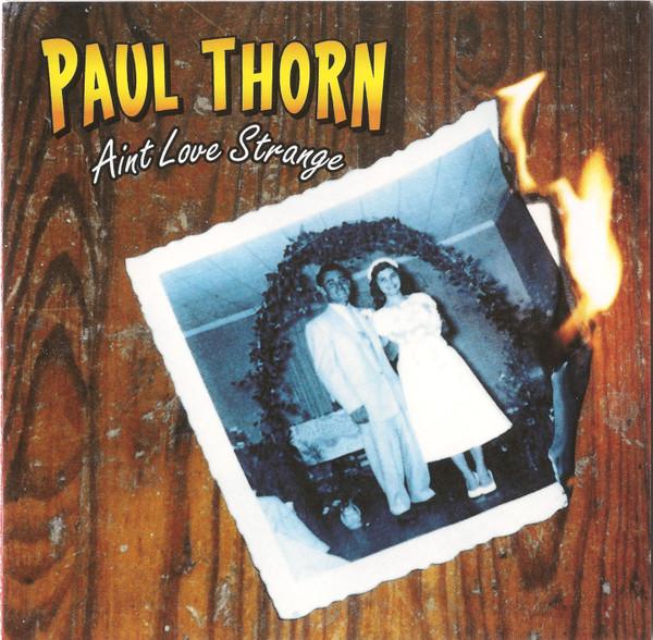 Paul Thorn - Ain't Love Strange