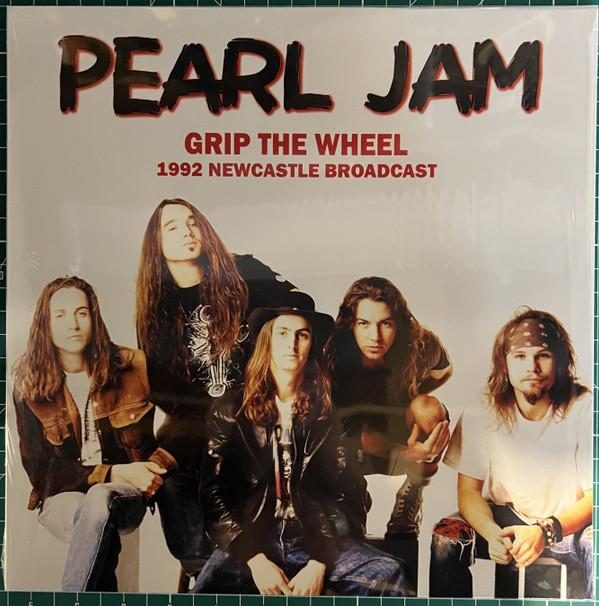 Pearl Jam - Grip The Wheel: 1992 Newcastle Broadcast