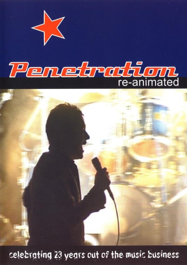 Penetration (2) - Re-Animated - Celebrating 23 Years Out Of The Music Business