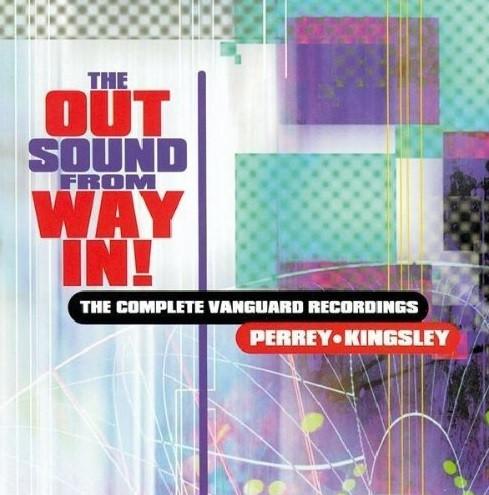 Perrey & Kingsley - The Out Sound From Way In! (The Complete Vanguard Recordings)