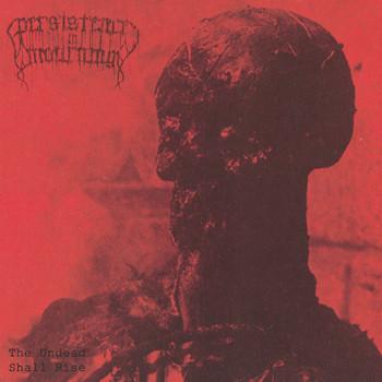 Persistence In Mourning - The Undead Shall Rise