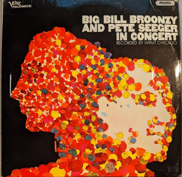 Pete Seeger, Big Bill Broonzy - Big Bill Broonzy And Pete Seeger In Concert