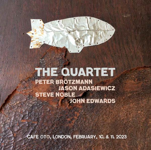 Peter Brötzmann, John Edwards, Jason Adasiewicz, Steve Noble - The Quartet