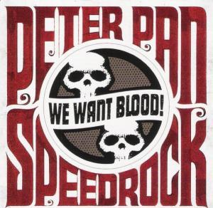 Peter Pan Speedrock - We Want Blood!