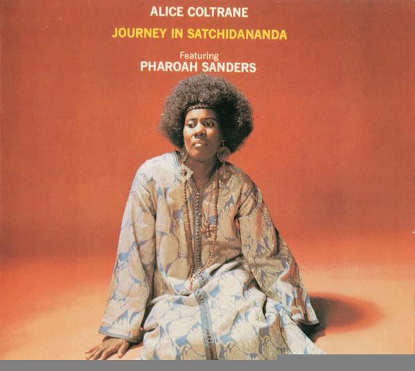 Pharoah Sanders, Alice Coltrane - Journey In Satchidananda