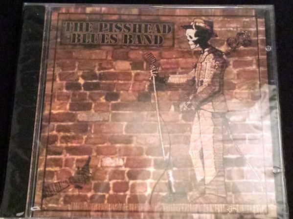 Pisshead Blues Band - Pisshead Blues Band
