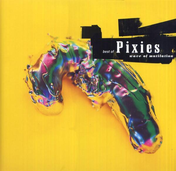 Pixies - Best Of Pixies (Wave Of Mutilation)
