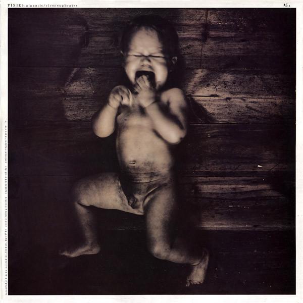 Pixies - Gigantic / River Euphrates