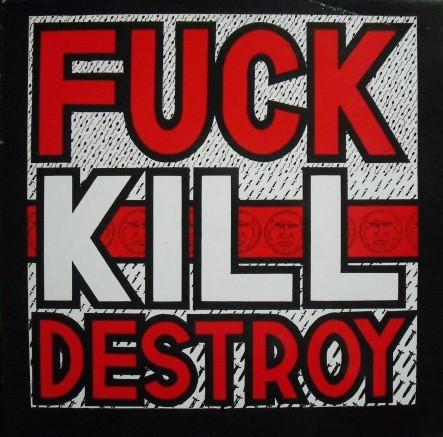 Pleasant Valley Children - Fuck Kill Destroy