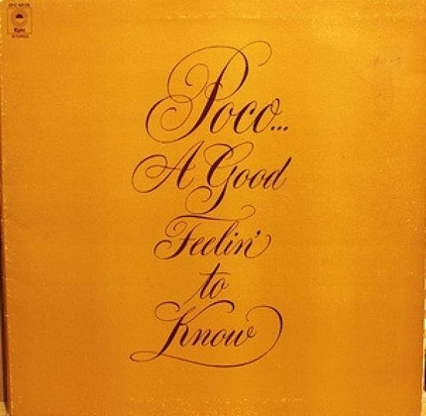 Poco (3) - A Good Feelin' To Know