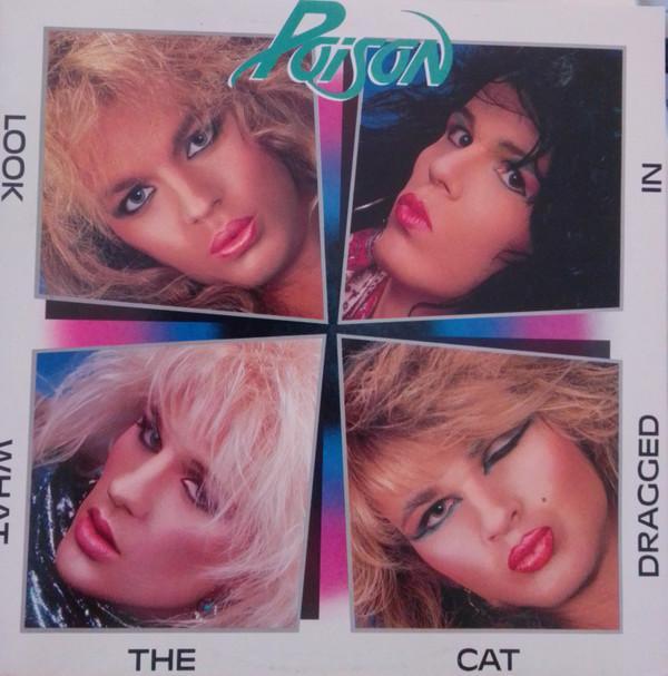 Poison (3) - Look What The Cat Dragged In