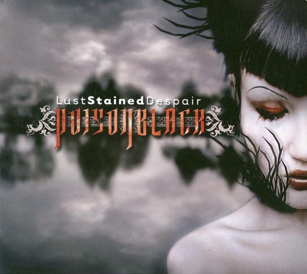 Poisonblack - Lust Stained Despair