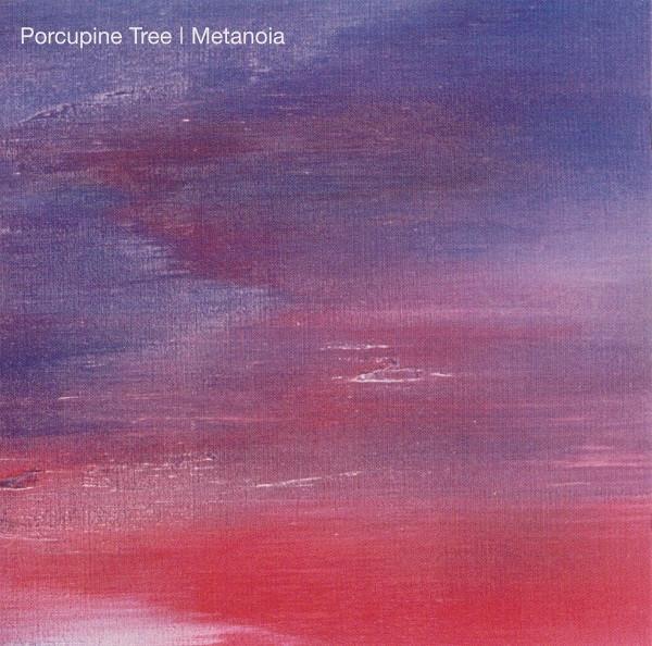Porcupine Tree - Metanoia