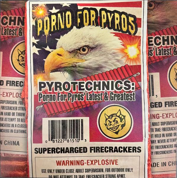 Porno For Pyros - Pyrotechnics: Porno For Pyros' Latest & Greatest