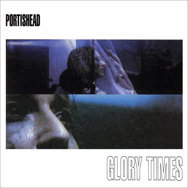 Portishead - Glory Times