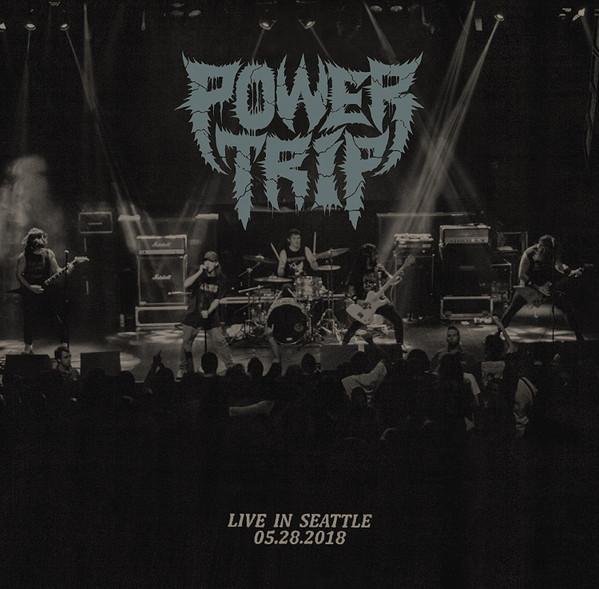 Power Trip (3) - Live In Seattle 05​.​28​.​2018