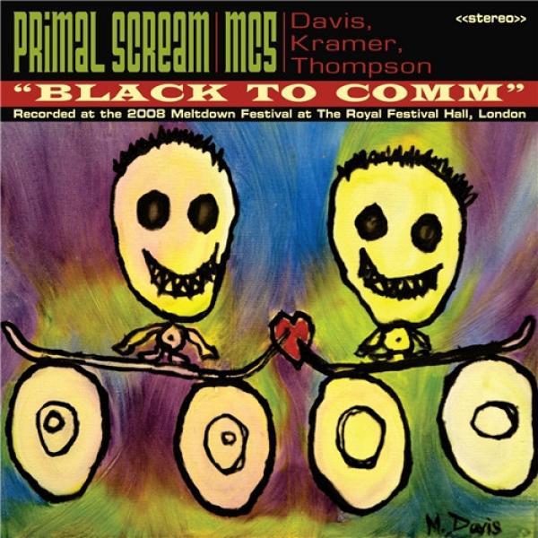 Primal Scream, MC5, Michael Davis (2), Wayne Kramer, Dennis Thompson (2) - Black To Comm
