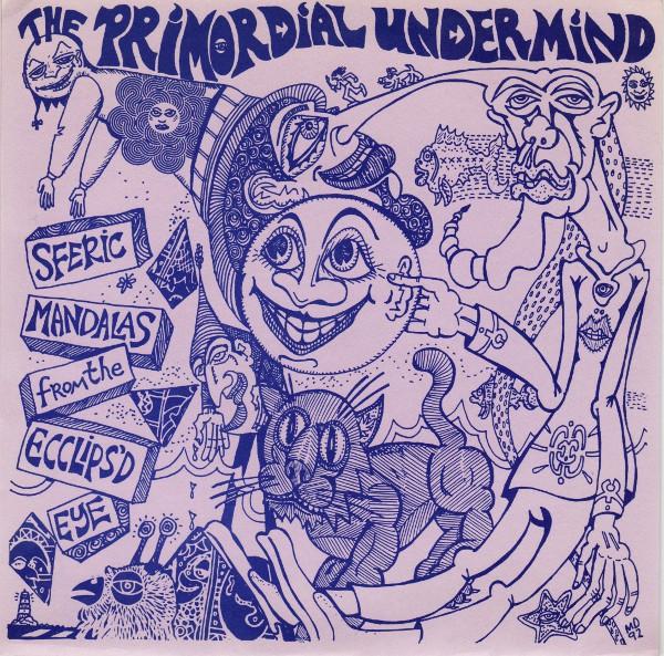 Primordial Undermind - Sferic Mandalas From The Ecclips'd Eye