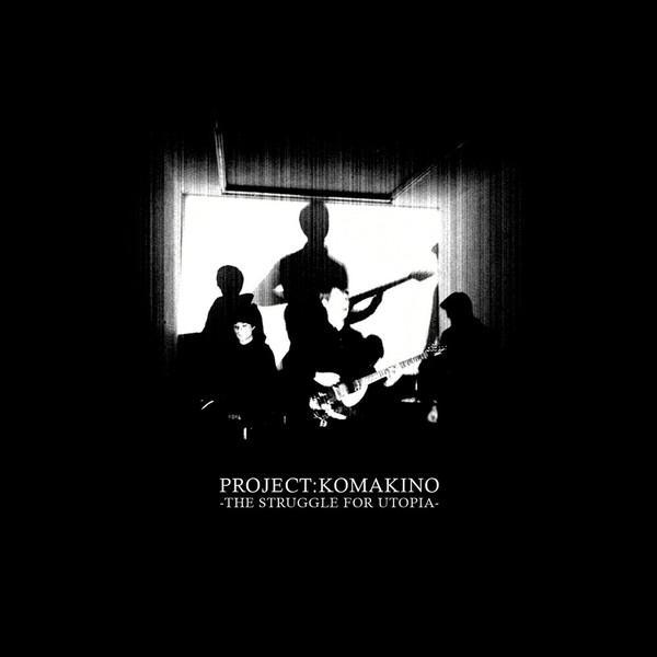 Project:Komakino - The Struggle For Utopia