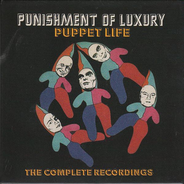 Punishment Of Luxury - Puppet Life (The Complete Recordings)