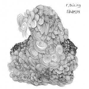 R. Seiliog - Shuffles