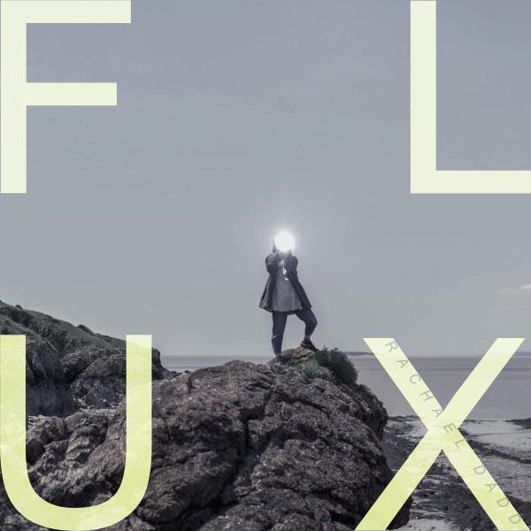 Rachael Dadd - Flux