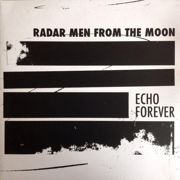 Radar Men From The Moon - Echo Forever