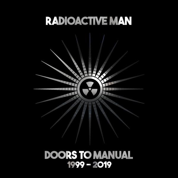 Radioactive Man - Doors To Manual 1999-2019