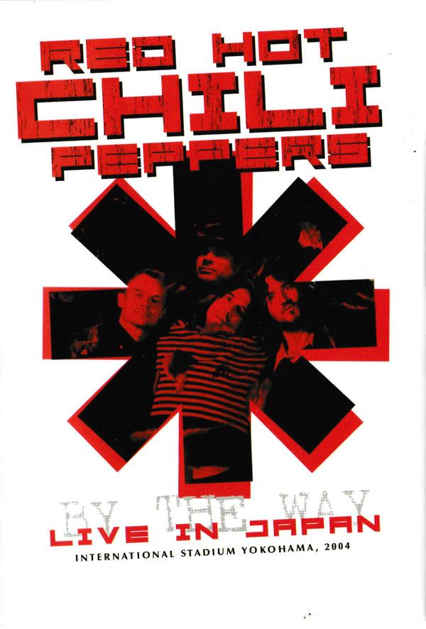 Red Hot Chili Peppers - By The Way: Live In Japan