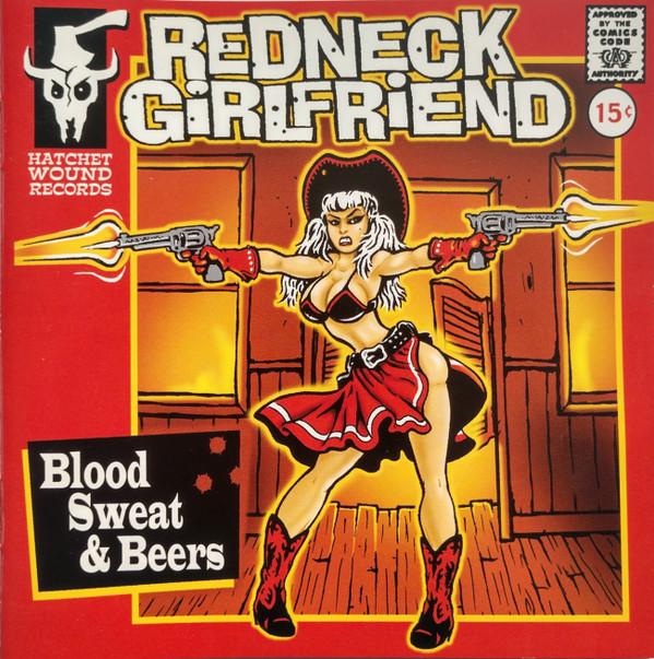 Redneck Girlfriend - Blood, Sweat & Beers
