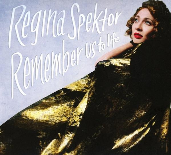 Regina Spektor - Remember Us To Life
