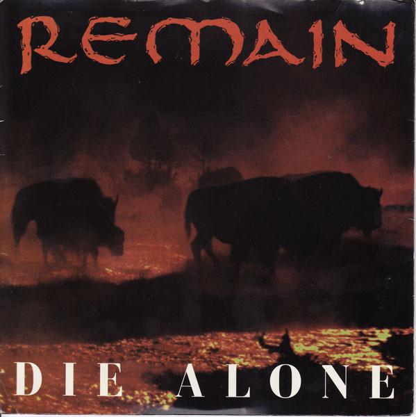 Remain (4) - Die Alone