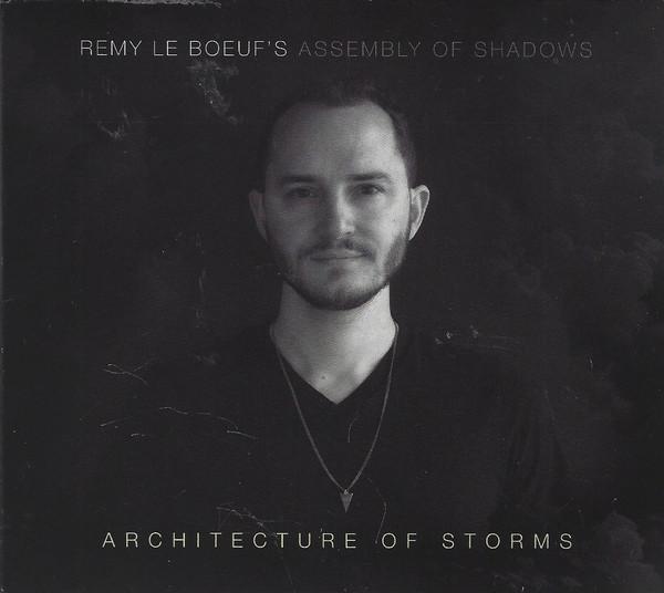 Remy Le Boeuf's Assembly Of Shadows - Architecture Of Storms
