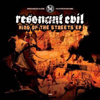 Resonant Evil - King Of The Streets EP