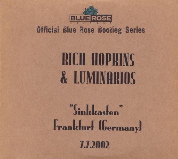 Rich Hopkins & Luminarios - "Sinkkasten" Frankfurt (Germany) 7.7.2002
