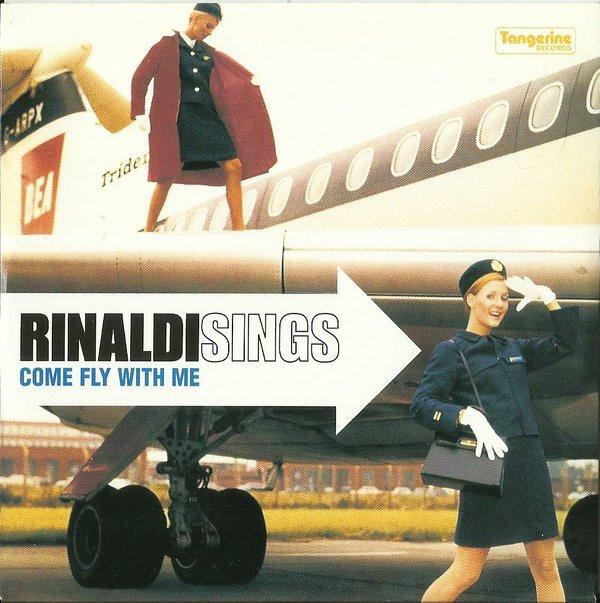 Rinaldi Sings - Come Fly With Me