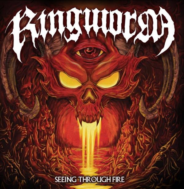Ringworm - Seeing Through Fire