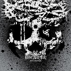 Rise And Fall (2) - Into Oblivion