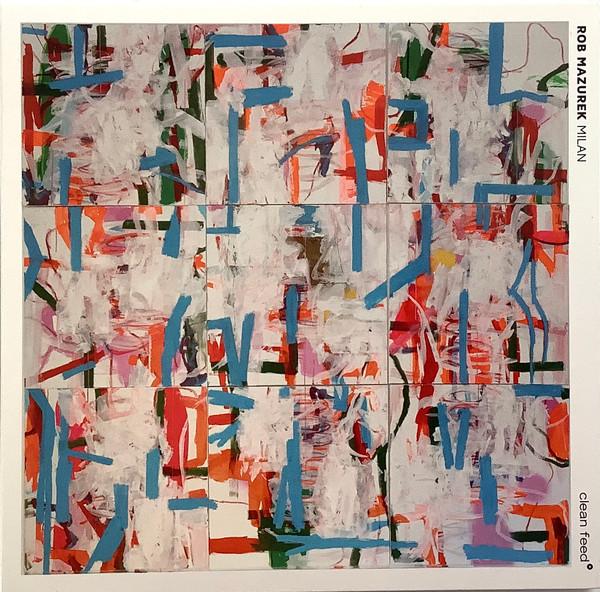 Rob Mazurek - Milan