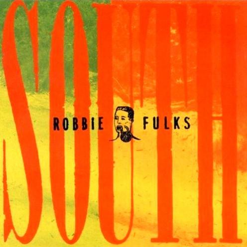 Robbie Fulks - South Mouth