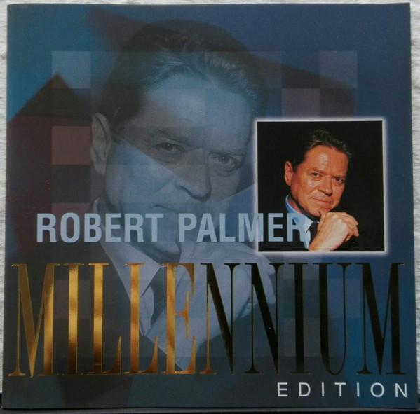Robert Palmer - Millennium Edition