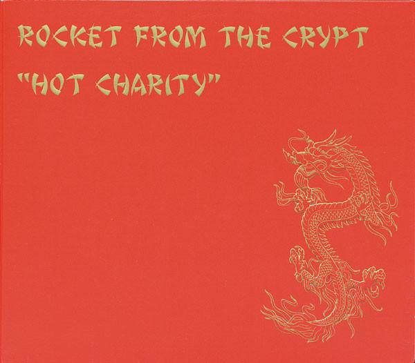 Rocket From The Crypt - Hot Charity / Cut Carefully And Play Loud