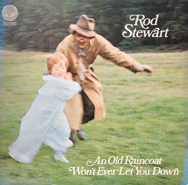 Rod Stewart - An Old Raincoat Won't Ever Let You Down