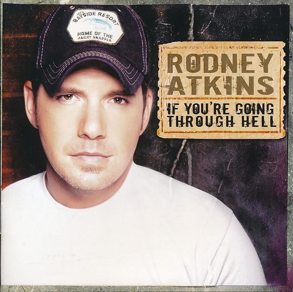 Rodney Atkins - If You're Going Through Hell