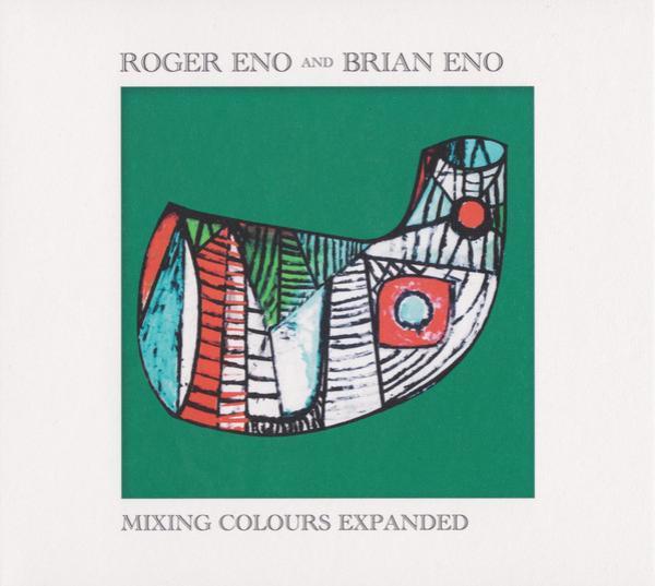 Roger Eno, Brian Eno - Mixing Colours Expanded
