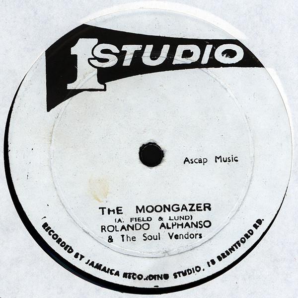 Roland Alphonso, The Soul Vendors, John Holt - The Moongazer / Any Where