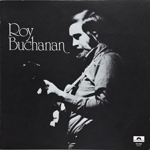 Roy Buchanan - Roy Buchanan
