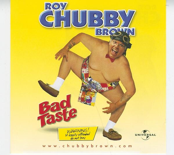Roy Chubby Brown - Bad Taste