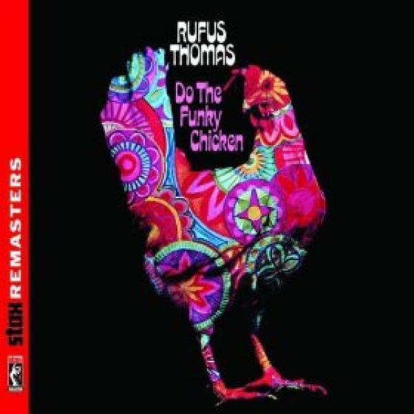 Rufus Thomas - Do The Funky Chicken